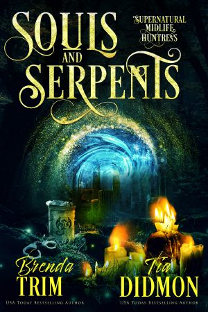 [Shrouded Nation 19] • Souls and Serpents · Paranormal Women's Fiction (Supernatural Midlife Huntress) (Shrouded Nation Book 19)